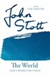 The World by John Stott, Paperback | Indigo Chapters