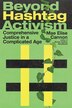 Beyond Hashtag Activism by Mae Elise Cannon, Paperback | Indigo Chapters