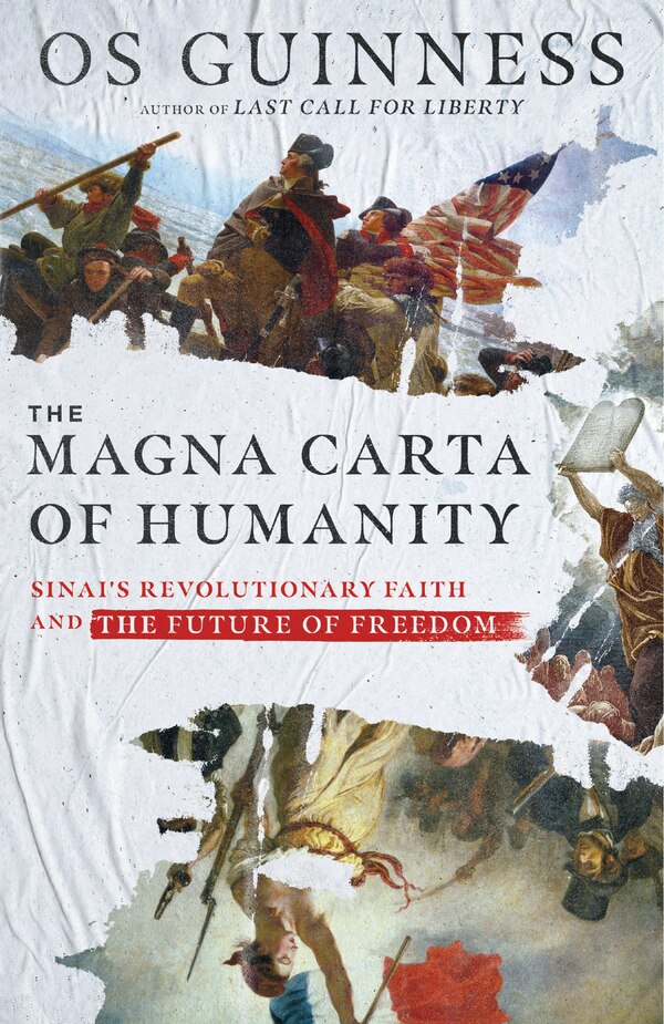 The Magna Carta of Humanity by Os Guinness, Hardcover | Indigo Chapters