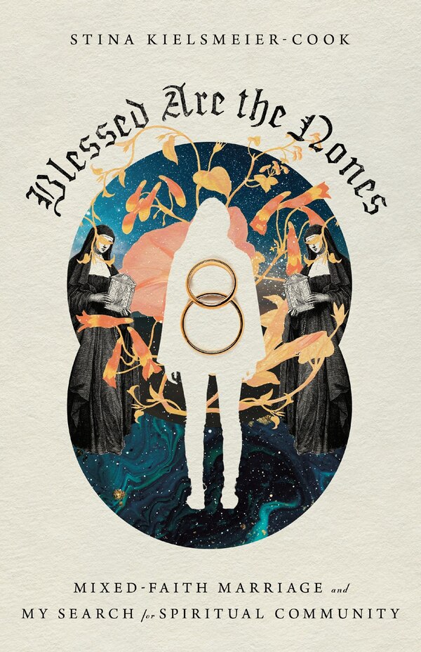 Blessed Are the Nones by Stina Kielsmeier-cook, Paperback | Indigo Chapters