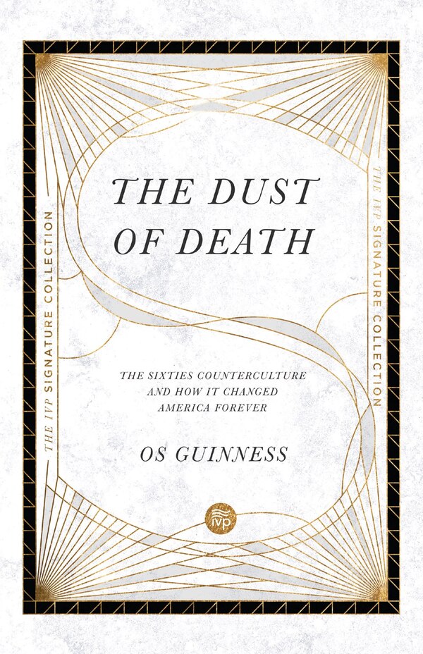 The Dust of Death by Os Guinness, Paperback | Indigo Chapters