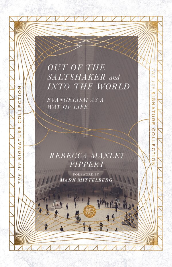 Out of the Saltshaker and Into the World by Rebecca Manley Pippert, Paperback | Indigo Chapters