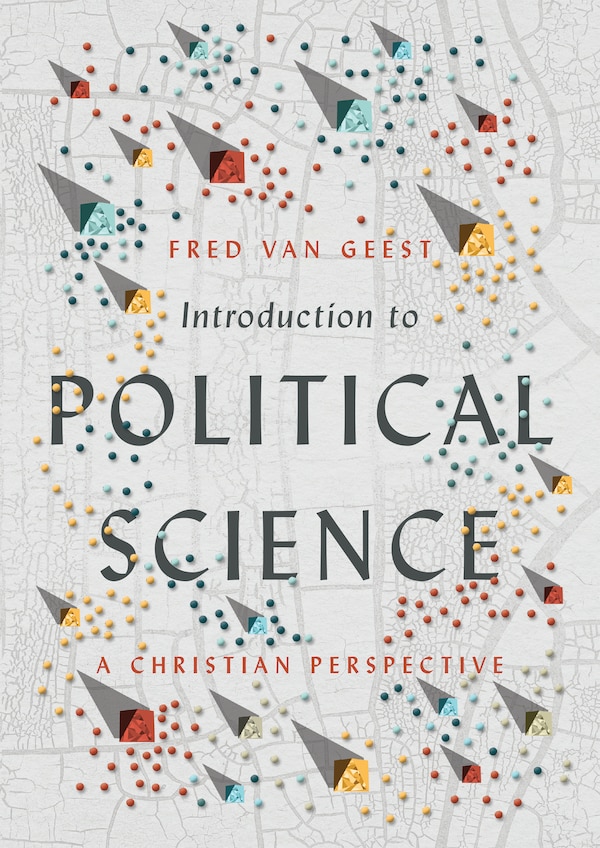 Introduction To Political Science by Fred Van Geest, Hardcover | Indigo Chapters