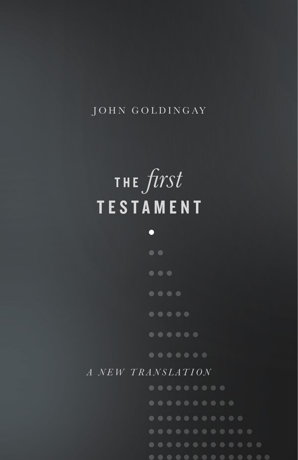 The First Testament by John Goldingay, Hardcover | Indigo Chapters