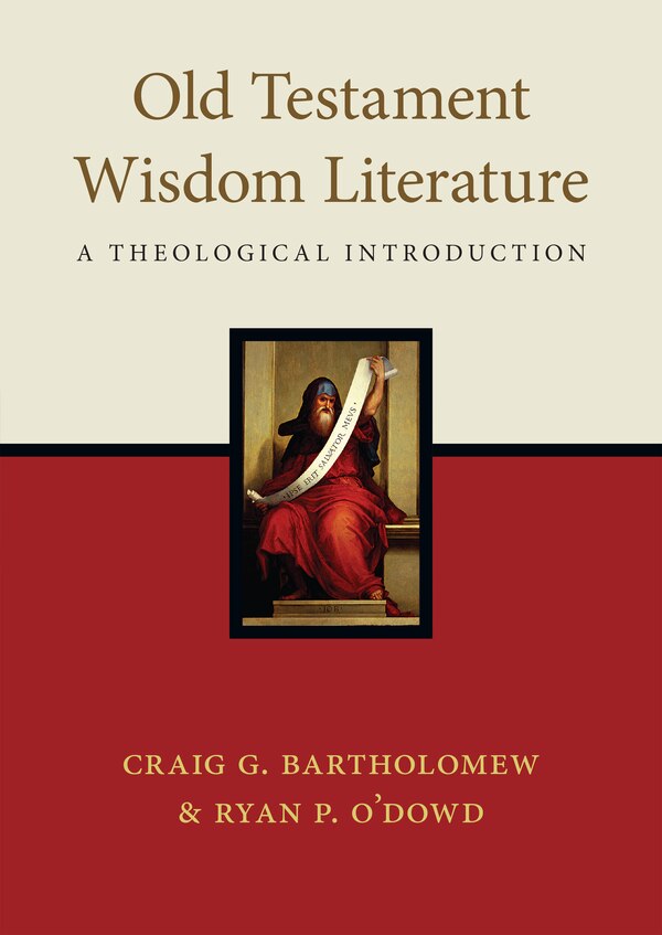 Old Testament Wisdom Literature by Craig G. Bartholomew, Paperback | Indigo Chapters