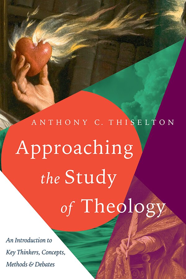Approaching the Study of Theology by Anthony Thiselton, Paperback | Indigo Chapters