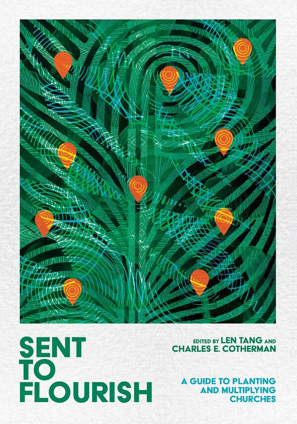 Sent to Flourish by Len Tang, Hardcover | Indigo Chapters
