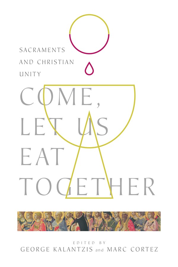 Come Let Us Eat Together by George Kalantzis, Paperback | Indigo Chapters