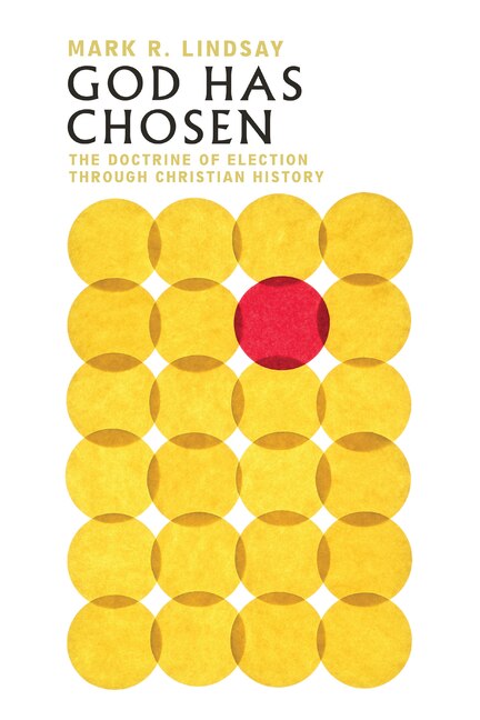 God Has Chosen by Mark R. Lindsay, Paperback | Indigo Chapters