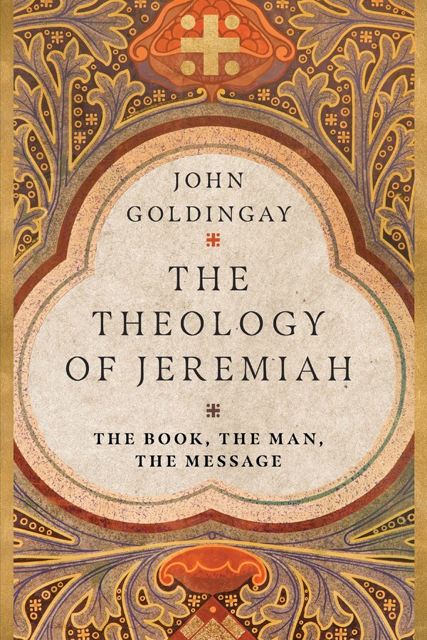 The Theology of Jeremiah by John Goldingay, Paperback | Indigo Chapters