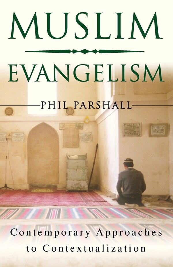 MUSLIM EVANGELISM by Phil Parshall, Paperback | Indigo Chapters