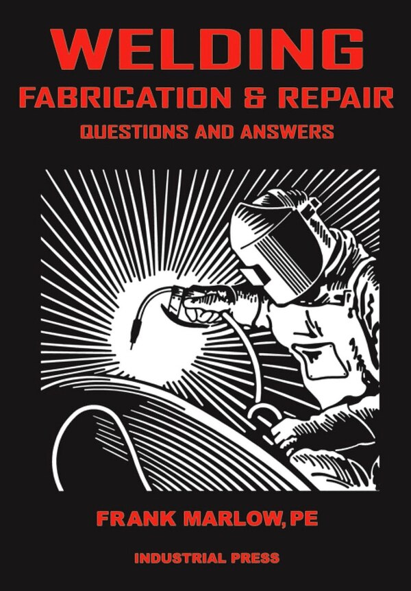 Welding Fabrication and Repair by Frank Marlow, Paperback | Indigo Chapters