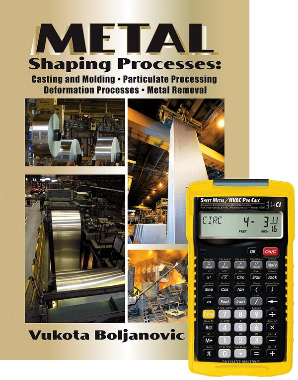 Metal Shaping Processes: Casting And Molding; Particulate Processing; Deformation Processes; And Metal Removal + 4090 Sheet Metal / Hvac