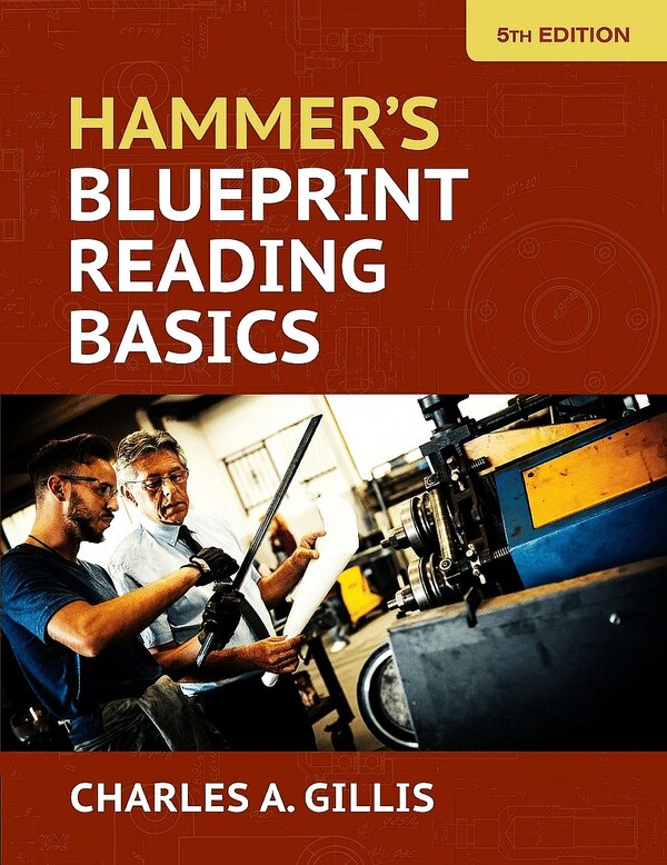 Hammer's Blueprint Reading Basics by Charles Gillis, Paperback | Indigo Chapters
