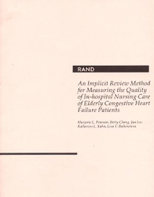 An Implicit Review Method for Measuring the Quality of In-Hospital Nursing Care of Elderly Congestive Heart Failure Patients by Marjorie L. Pearson