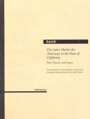 The Labor Market for Attorneys in the State of California by Tora Kay Bikson, Paperback | Indigo Chapters