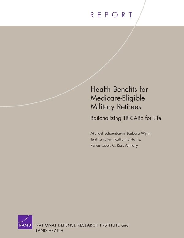 Health Benefits for MEdicare-Eligible Military Retirees by Michael Schoenbaum, Paperback | Indigo Chapters