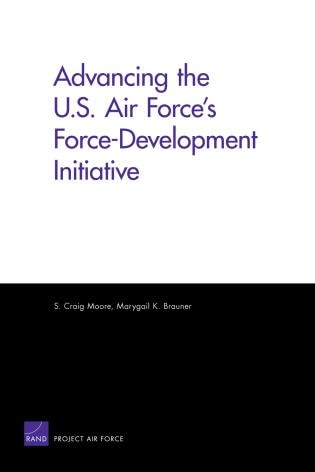 Advancing the U.S. Air Force's Force-Development Initiative by Craig S. Moore, Paperback | Indigo Chapters