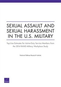 Sexual Assault And Sexual Harassment In The U.s. Military by Andrew R. Morral, Paperback | Indigo Chapters
