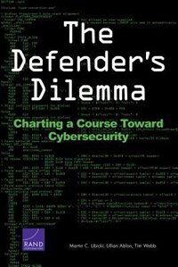 The Defender’s Dilemma by Martin C. Libicki, Paperback | Indigo Chapters