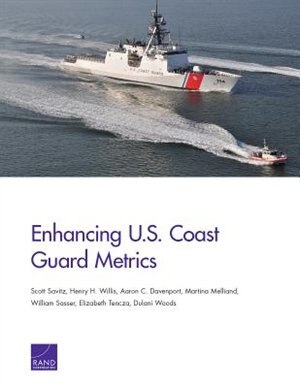 Enhancing U.s. Coast Guard Metrics by Scott Savitz, Paperback | Indigo Chapters