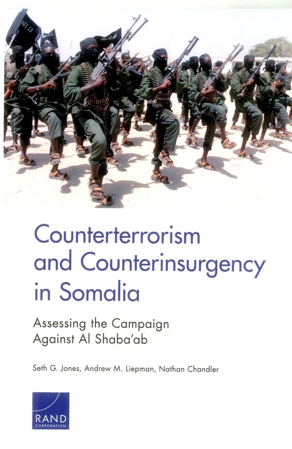 Counterterrorism and Counterinsurgency in Somalia by Seth G. Jones, Paperback | Indigo Chapters