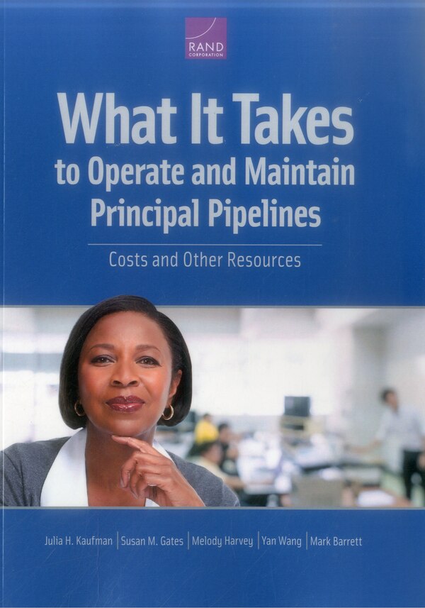 What It Takes To Operate And Maintain Principal Pipelines by Julia H. Kaufman, Paperback | Indigo Chapters