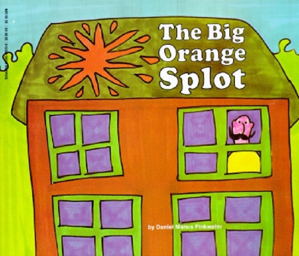 The Big Orange Splot by Daniel Manus Pinkwater, Reinforced Library Binding | Indigo Chapters