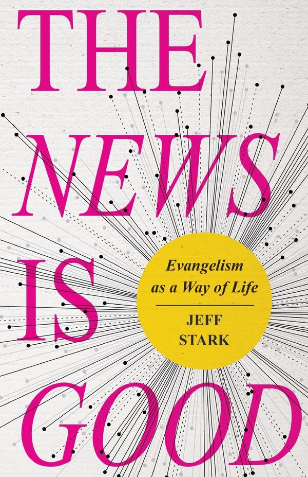 The News Is Good by Jeff Stark, Paperback | Indigo Chapters