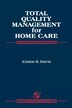 Total Quality Management For Home Care by Davis, Hardcover | Indigo Chapters