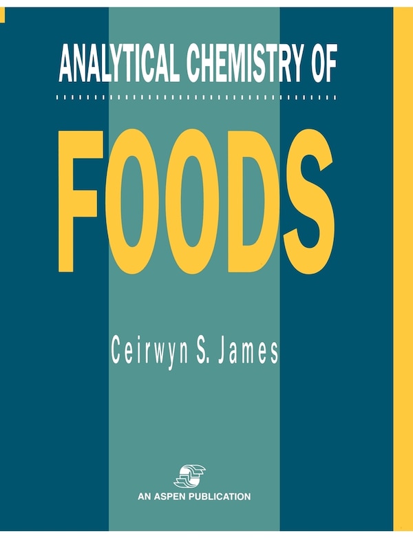 Analytical Chemistry of Foods by Ceirwyn S. James, Paperback | Indigo Chapters