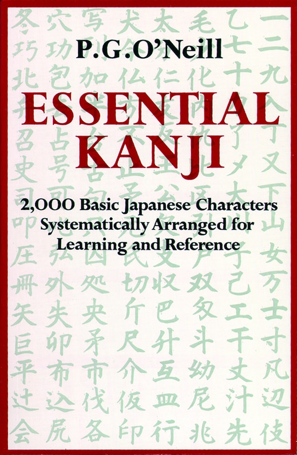 Essential Kanji by P. G. O'Neill, Paperback | Indigo Chapters