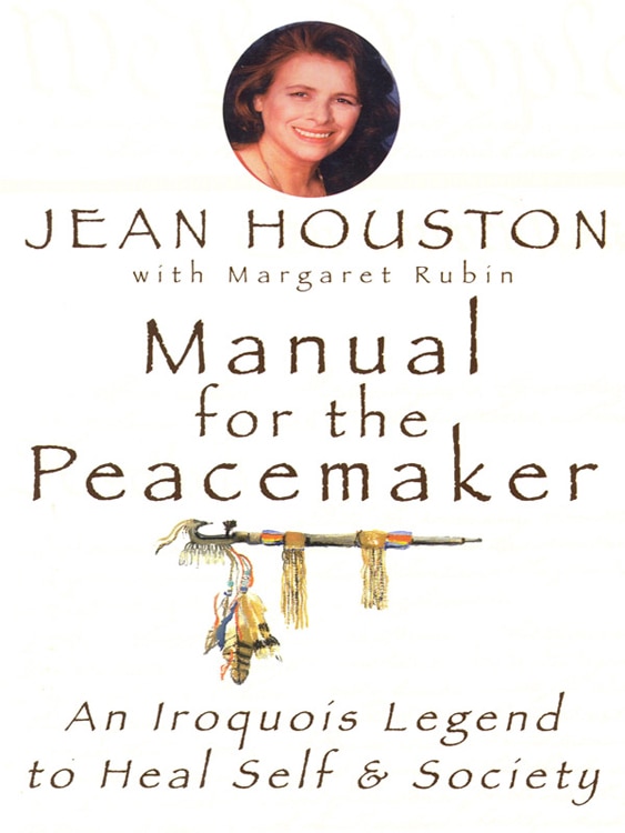 Manual for the Peacemaker by Jean Houston, Paperback | Indigo Chapters
