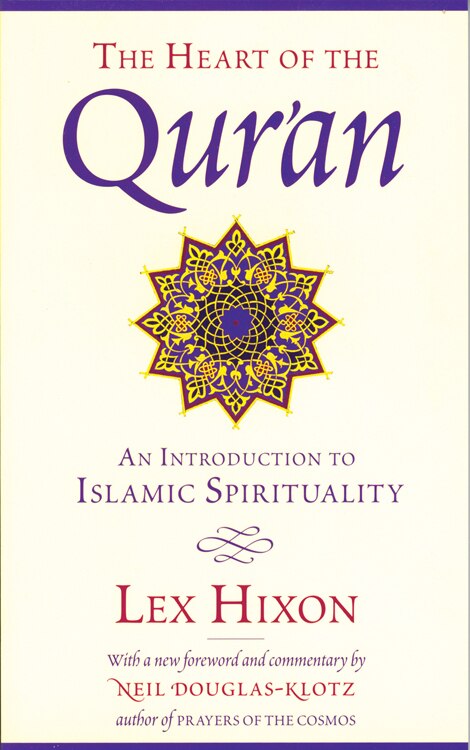 The Heart of the Qur'an by Lex Hixon, Paperback | Indigo Chapters