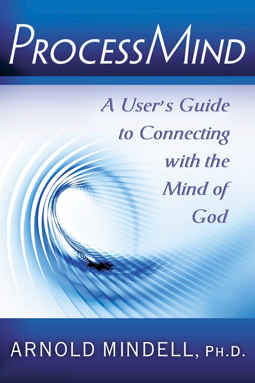 Processmind by Arnold Mindell PhD, Paperback | Indigo Chapters