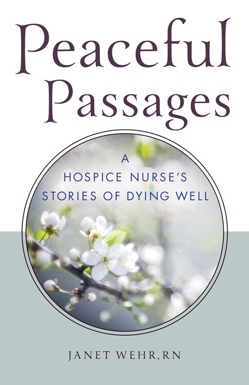 Peaceful Passages by Janet Wehr RN, Paperback | Indigo Chapters