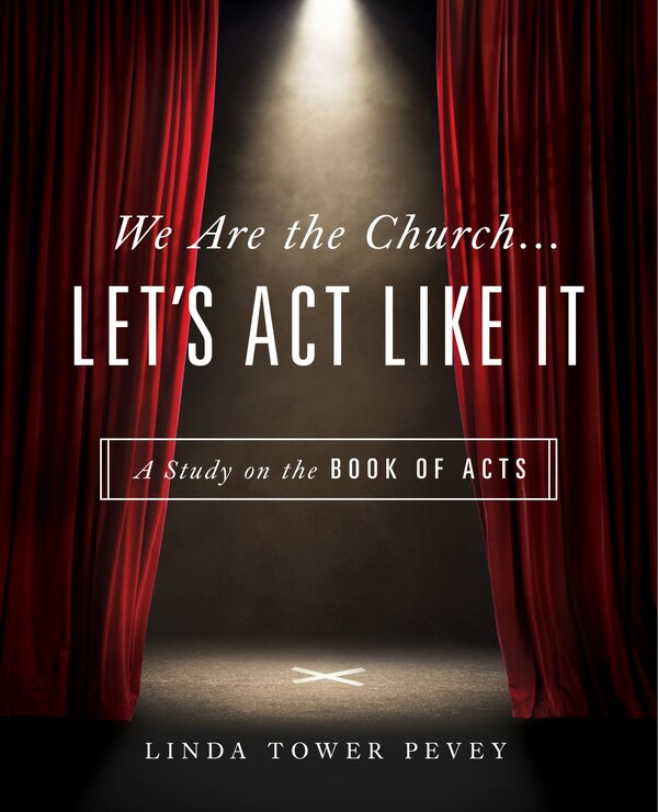 We Are the Church Let's Act Like It by Linda Tower Pevey, Paperback | Indigo Chapters