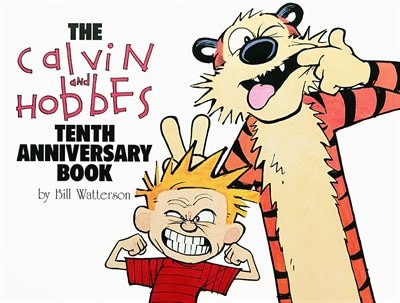 The Calvin and Hobbes Tenth Anniversary Book by Bill Watterson, Paperback | Indigo Chapters