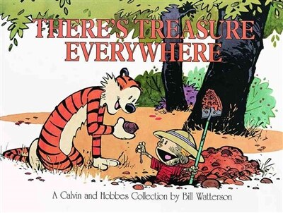 There's Treasure Everywhere by Bill Watterson, Paperback | Indigo Chapters