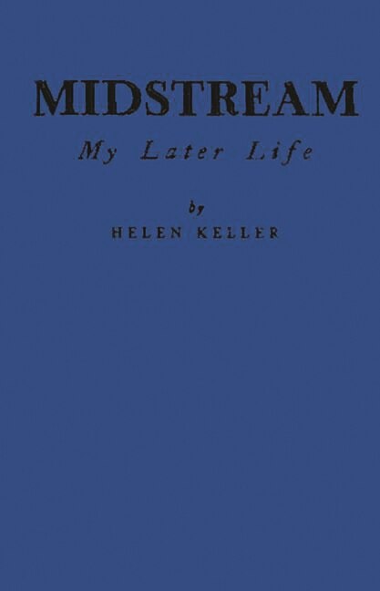 Midstream by Helen Keller, Hardcover | Indigo Chapters