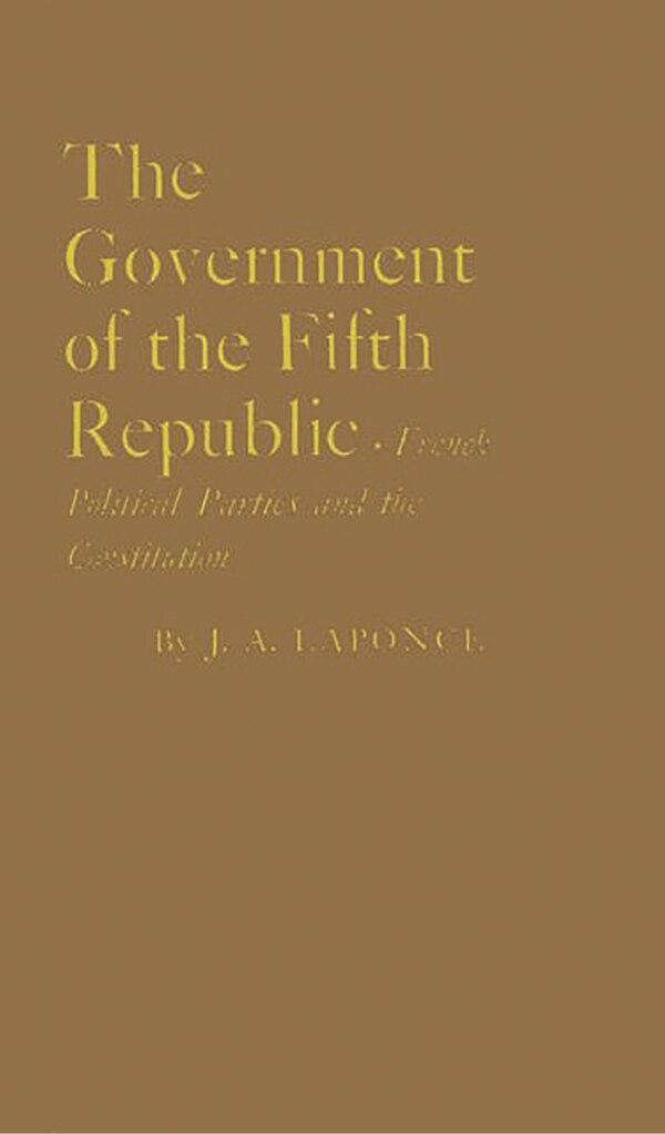 Government Fifth Republic by Laponce, Hardcover | Indigo Chapters