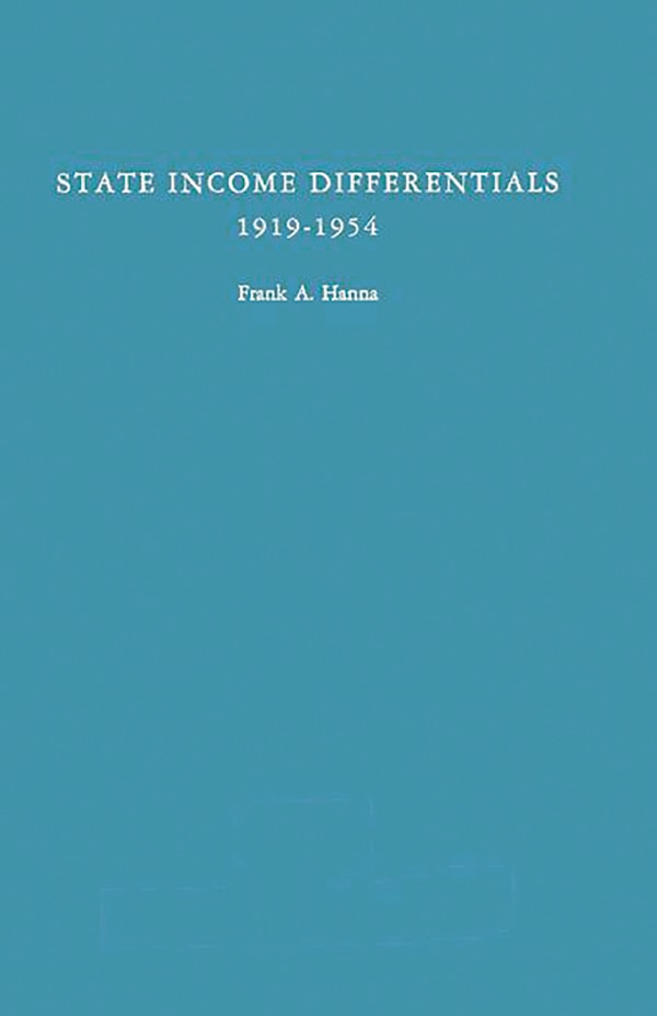 State Income Differentials 1919-1954 by Frank Allan Hanna, Hardcover | Indigo Chapters