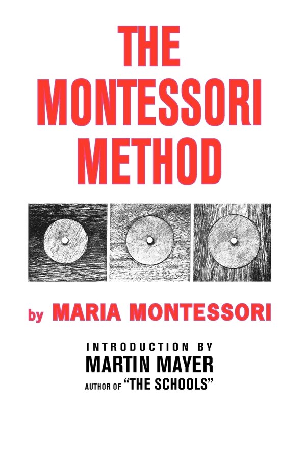 Montessori Method by Maria Montessori, Hardcover | Indigo Chapters