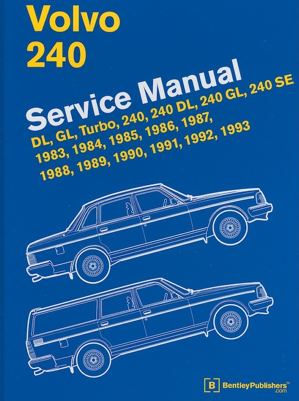 Volvo 240 Service Manual by Bentley Publishers, Hardcover | Indigo Chapters