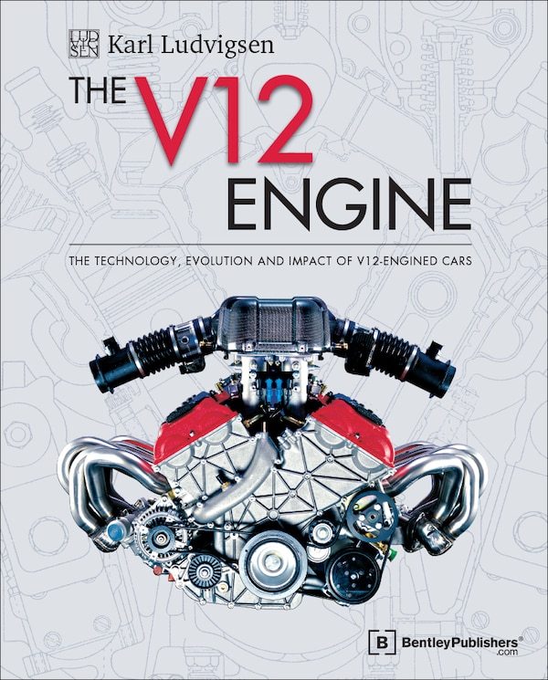 The V12 Engine by Karl E Ludvigsen, Hardcover | Indigo Chapters