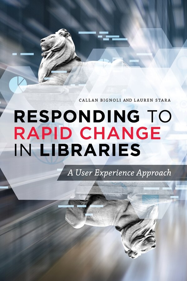 Responding To Rapid Change In Libraries by Callan Bignoli, Paperback | Indigo Chapters