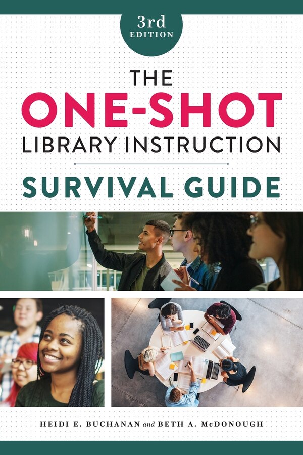 The One-Shot Library Instruction Survival Guide by Heidi E. Buchanan, Paperback | Indigo Chapters