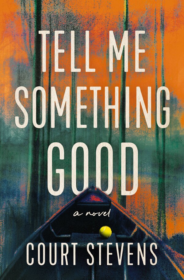Tell Me Something Good by Court Stevens, Paperback | Indigo Chapters