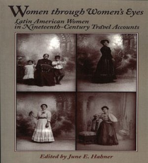 Women Through Women's Eyes by June E. Hahner, Paperback | Indigo Chapters