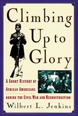 Climbing Up to Glory by Wilbert L. Jenkins, Paperback | Indigo Chapters